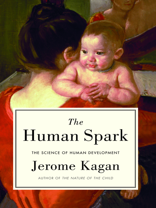 Title details for The Human Spark by Jerome Kagan - Available